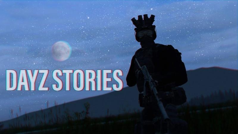 DAYZ Stories - Короткие истории от Графа о его выживании в Черноруси, ...